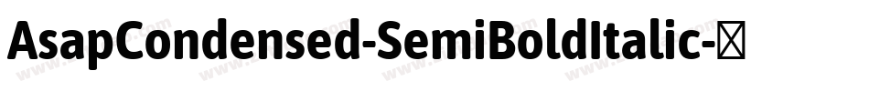 AsapCondensed-SemiBoldItalic字体转换