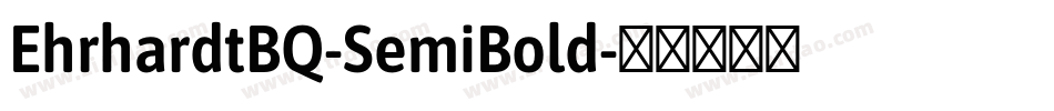 EhrhardtBQ-SemiBold字体转换