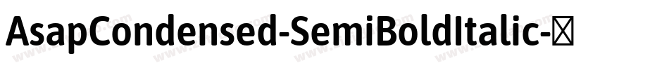 AsapCondensed-SemiBoldItalic字体转换