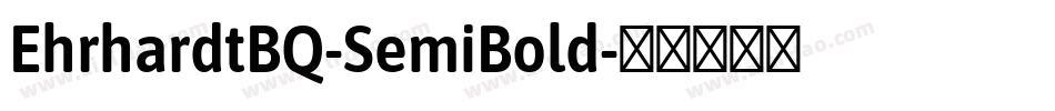 EhrhardtBQ-SemiBold字体转换