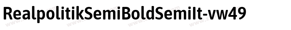 RealpolitikSemiBoldSemiIt-vw49字体转换 RealpolitikSemiBoldSemiIt-vw49字体转换