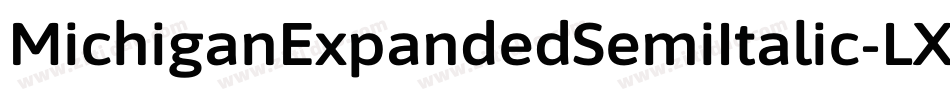 MichiganExpandedSemiItalic-LXmG字体转换 MichiganExpandedSemiItalic-LXmG字体转换