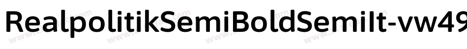RealpolitikSemiBoldSemiIt-vw49字体转换 RealpolitikSemiBoldSemiIt-vw49字体转换
