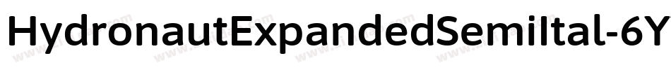 HydronautExpandedSemiItal-6YY0A字体转换 HydronautExpandedSemiItal-6YY0A字体转换