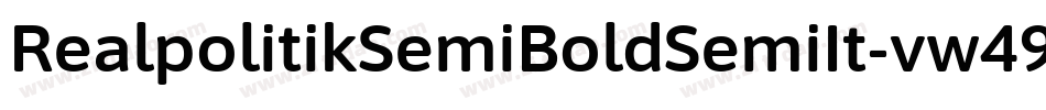 RealpolitikSemiBoldSemiIt-vw49字体转换 RealpolitikSemiBoldSemiIt-vw49字体转换