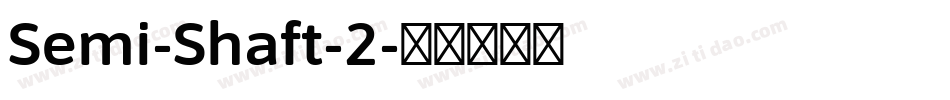 Semi-Shaft-2字体转换