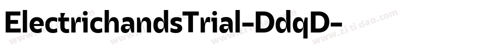 ElectrichandsTrial-DdqD字体转换