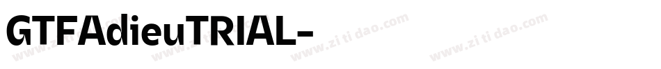 GTFAdieuTRIAL字体转换