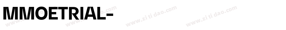 MMOETRIAL字体转换 MMOETRIAL字体转换