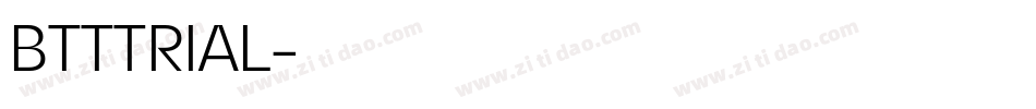 BTTTRIAL字体转换 BTTTRIAL字体转换