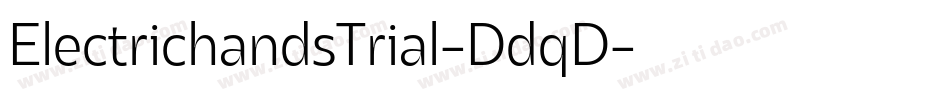 ElectrichandsTrial-DdqD字体转换