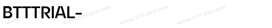 BTTTRIAL字体转换 BTTTRIAL字体转换
