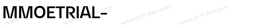 MMOETRIAL字体转换 MMOETRIAL字体转换