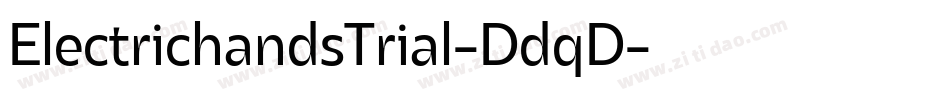 ElectrichandsTrial-DdqD字体转换