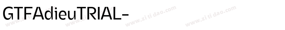 GTFAdieuTRIAL字体转换