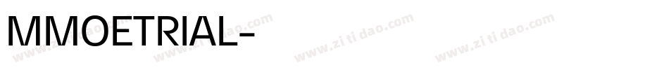 MMOETRIAL字体转换 MMOETRIAL字体转换