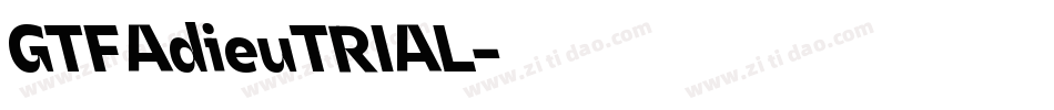 GTFAdieuTRIAL字体转换