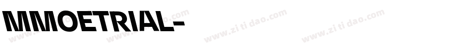 MMOETRIAL字体转换 MMOETRIAL字体转换