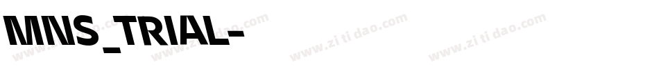 MNS_TRIAL字体转换 MNS_TRIAL字体转换