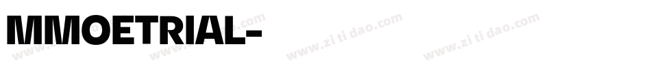 MMOETRIAL字体转换 MMOETRIAL字体转换