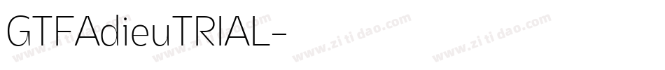 GTFAdieuTRIAL字体转换