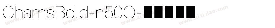 ChamsBold-n50O字体转换