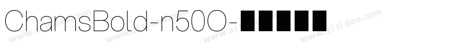 ChamsBold-n50O字体转换