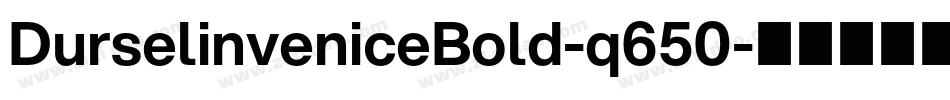 DurselinveniceBold-q650字体转换