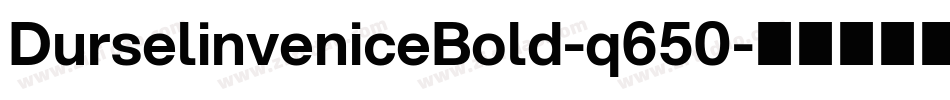 DurselinveniceBold-q650字体转换