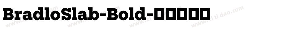 BradloSlab-Bold字体转换