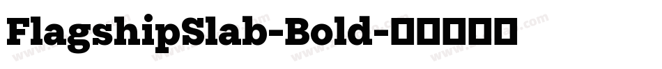 FlagshipSlab-Bold字体转换