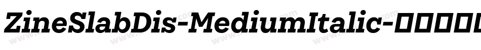 ZineSlabDis-MediumItalic字体转换