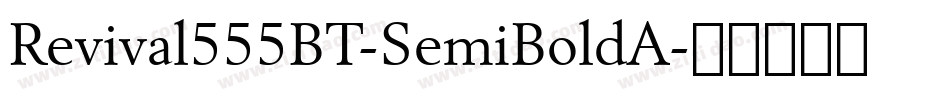 Revival555BT-SemiBoldA字体转换