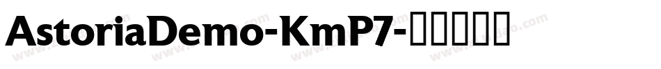 AstoriaDemo-KmP7字体转换