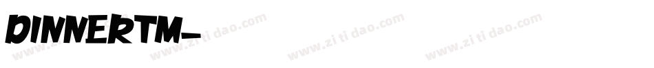 DINNERTM字体转换