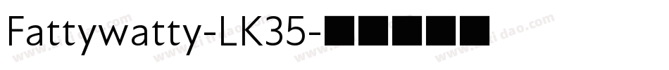 Fattywatty-LK35字体转换