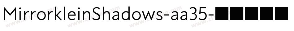 MirrorkleinShadows-aa35字体转换
