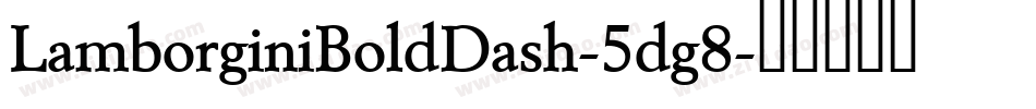 LamborginiBoldDash-5dg8字体转换