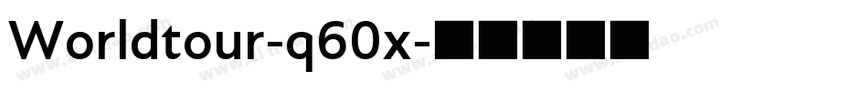 Worldtour-q60x字体转换