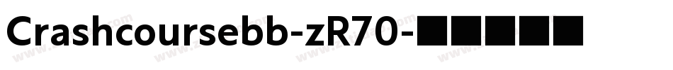 Crashcoursebb-zR70字体转换