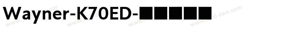 Wayner-K70ED字体转换