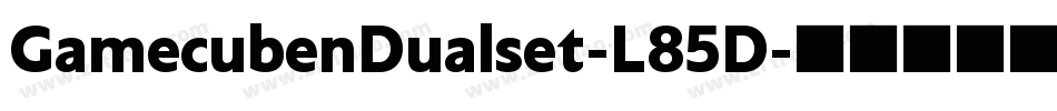 GamecubenDualset-L85D字体转换