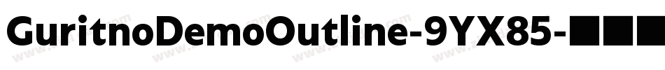 GuritnoDemoOutline-9YX85字体转换