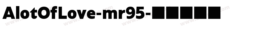 AlotOfLove-mr95字体转换