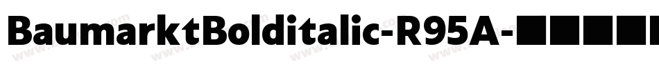 BaumarktBolditalic-R95A字体转换