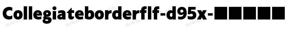 Collegiateborderflf-d95x字体转换