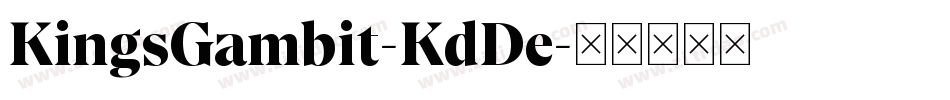 KingsGambit-KdDe字体转换