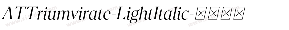 ATTriumvirate-LightItalic字体转换