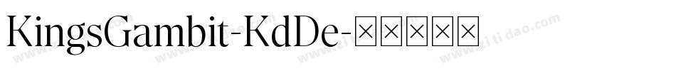 KingsGambit-KdDe字体转换