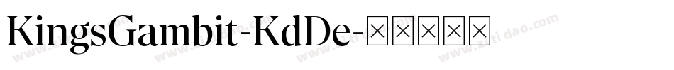 KingsGambit-KdDe字体转换